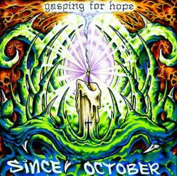 Since October : Grasping for Hope